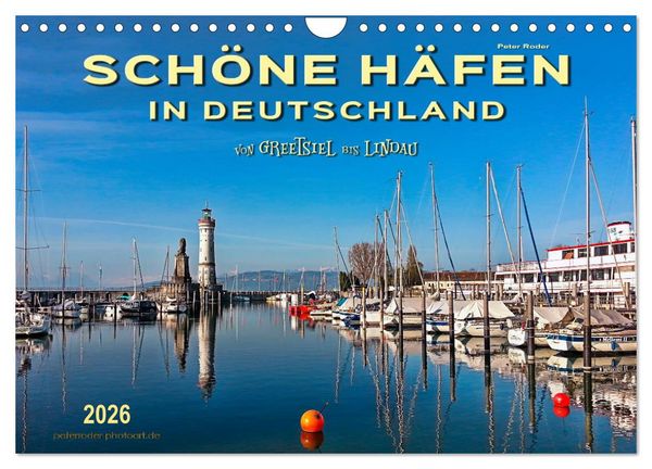 Schöne Häfen in Deutschland von Greetsiel bis Lindau (Wandkalender 2026 DIN A4 quer), CALVENDO Monatskalender