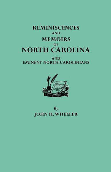 Produktbild: Reminiscences and Memoirs of North Carolina and Eminent North Carolinians