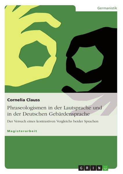 Produktbild: Phraseologismen in der Lautsprache und in der Deutschen Geb&auml;rdensprache