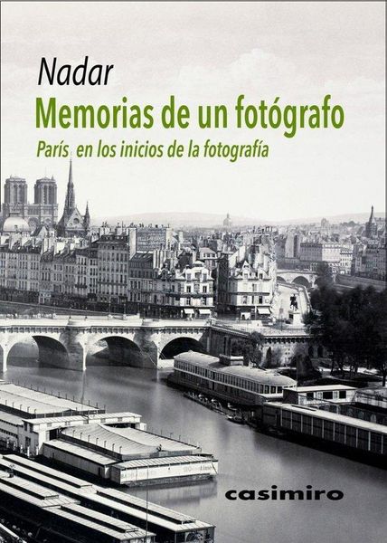 Produktbild: Memorias de un fot&oacute;grafo : Par&iacute;s en los inicios de la fotograf&iacute;a