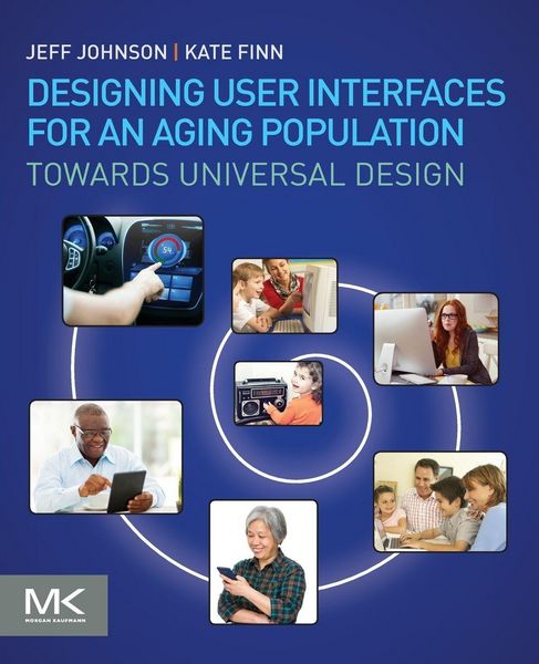 Produktbild: Johnson, J: Designing User Interfaces for an Aging Populatio
