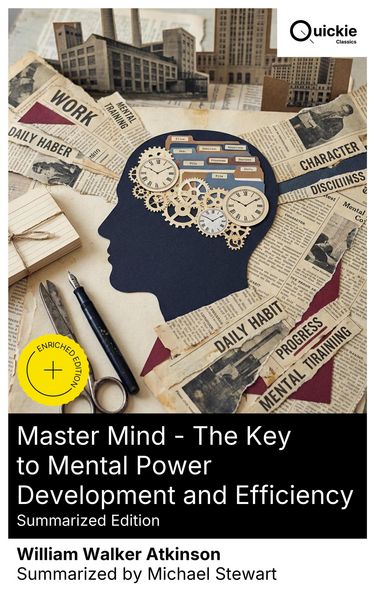 Produktbild: Master Mind - The Key to Mental Power Development and Efficiency (Summarized Edition)