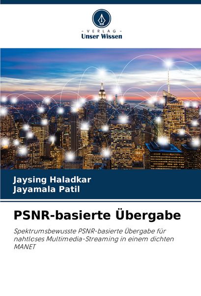 PSNR-basierte Übergabe, Taschenbuch von Jaysing Haladkar , Jayamala Patil, Verlag Unser Wissen, 9786206831556
