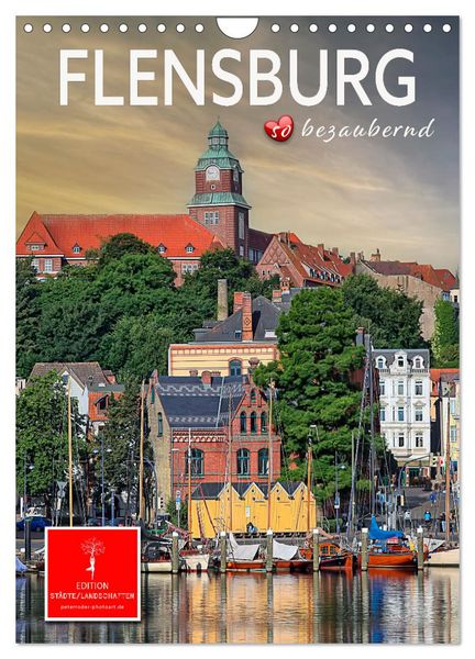Flensburg - so bezaubernd (Wandkalender 2026 DIN A4 hoch), CALVENDO Monatskalender