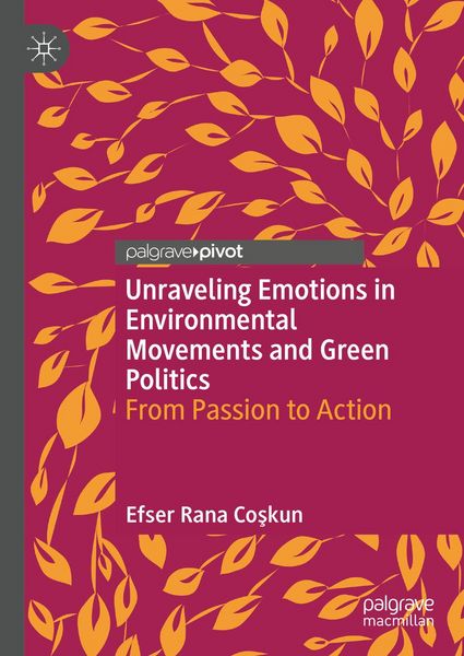 Produktbild: Unraveling Emotions in Environmental Movements and Green Politics