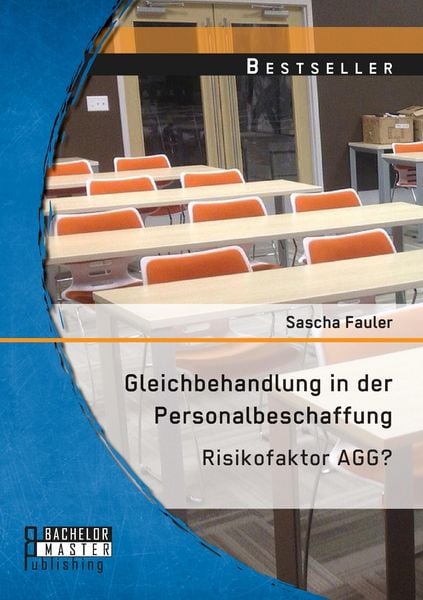 Produktbild: Gleichbehandlung in der Personalbeschaffung: Risikofaktor AGG?