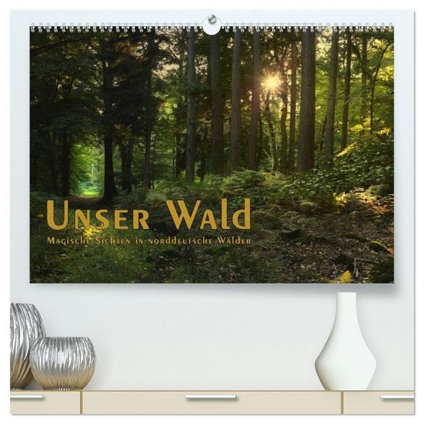 Produktbild: Unser Wald - Magische Sichten in norddeutsche W&auml;lder / Geburtstagskalender (hochwertiger Premium Wandkalender 2027 DIN A2 quer), Kunstdruck in Hochglanz