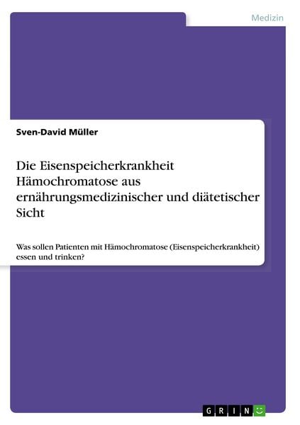 Produktbild: Die Eisenspeicherkrankheit H&auml;mochromatose aus ern&auml;hrungsmedizinischer und di&auml;tetischer Sicht