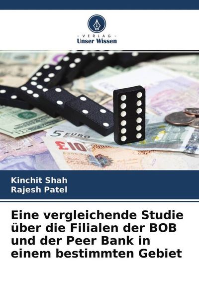 Produktbild: Eine vergleichende Studie &uuml;ber die Filialen der BOB und der Peer Bank in einem bestimmten Gebiet