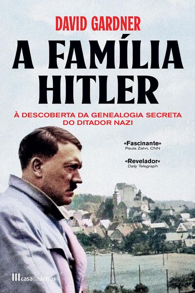 Produktbild: A Fam&iacute;lia de Hitler: &Agrave; Descoberta da Genealogia Secreta do Ditador Nazi