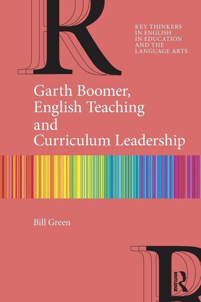 Produktbild: Garth Boomer, English Teaching and Curriculum Leadership