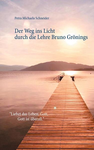 Produktbild: Der Weg ins Licht durch die Lehre Bruno Gr&ouml;nings
