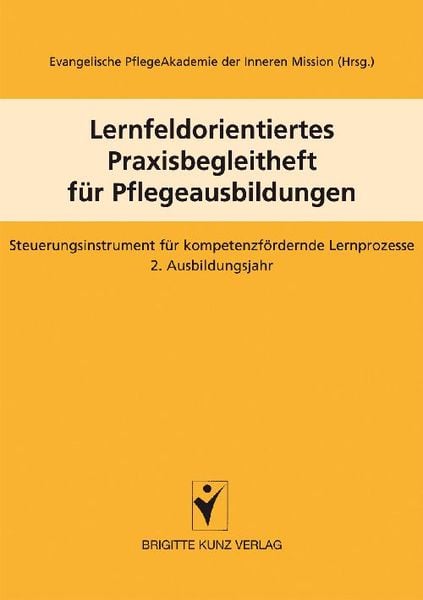 Lernfeldorientiertes Praxisbegleitheft für Pflegeausbild.