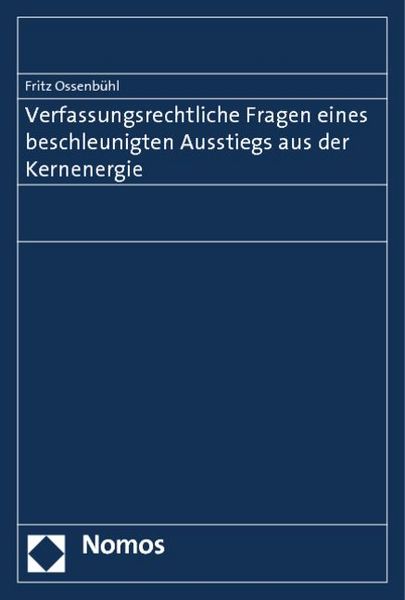 Produktbild: Verfassungsrechtliche Fragen eines beschleunigten Ausstiegs aus der Kernenergie