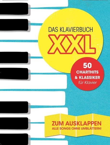 Das Klavierbuch XXL - 50 Charthits und Klassiker - Zum Ausklappen