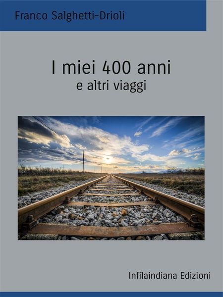 Produktbild: I miei 400 anni e altri viaggi