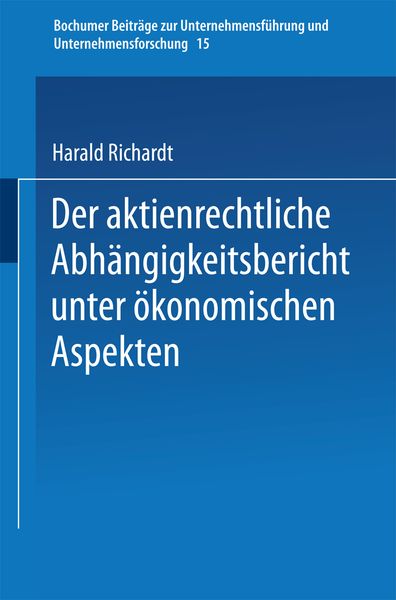 Produktbild: Der aktienrechtliche Abh&auml;ngigkeitsbericht unter &ouml;konomischen Aspekten