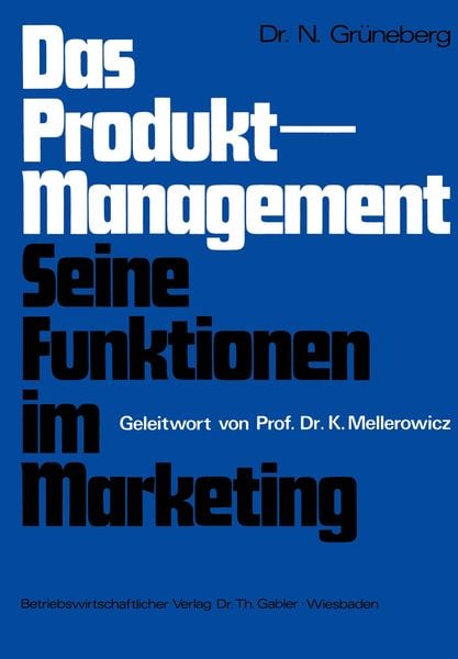 Produktbild: Das Produkt-Management Seine Funktionen im Marketing