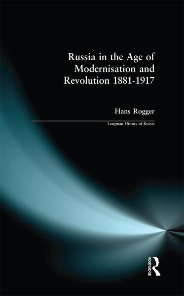 Produktbild: Russia in the Age of Modernisation and Revolution 1881 - 1917