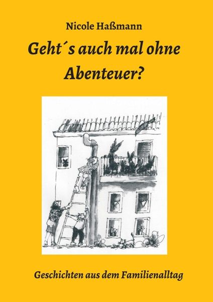 Geht ́s auch mal ohne Abenteuer?, Taschenbuch von Nicole Hassmann, Tredition, 9783746903545