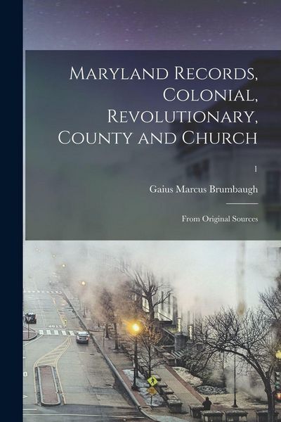 Produktbild: Maryland Records, Colonial, Revolutionary, County and Church