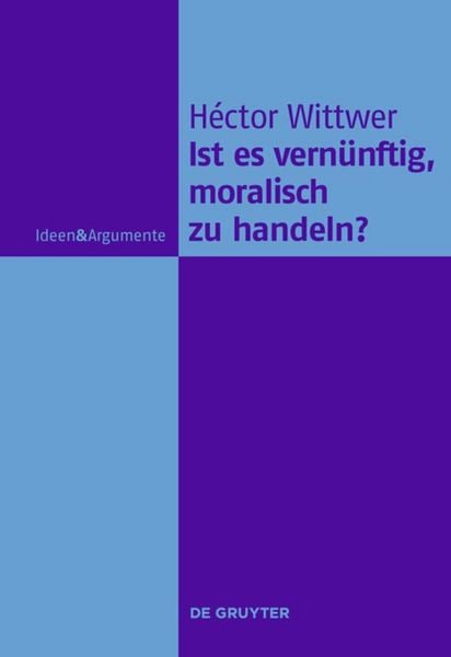 Produktbild: Ist es vern&uuml;nftig, moralisch zu handeln?