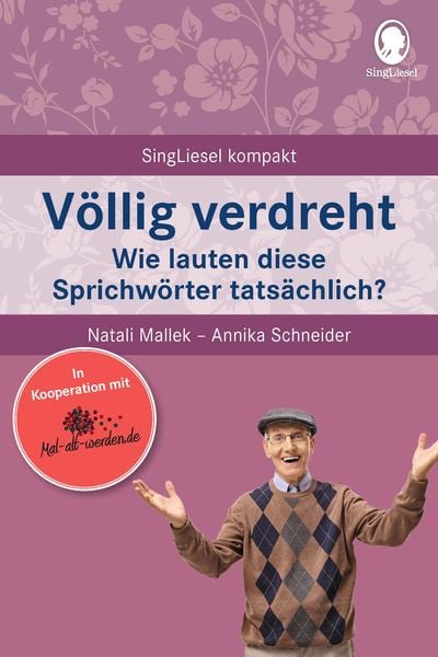 Völlig verdreht. Das Sprichwörter-Quiz für Senioren