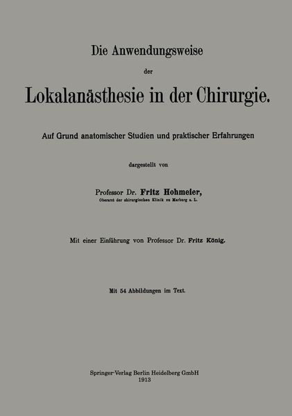 Die Anwendungsweise der Lokalanästhesie in der Chirurgie, Taschenbuch von Fritz Hohmeier, Springer Berlin, 9783662343661