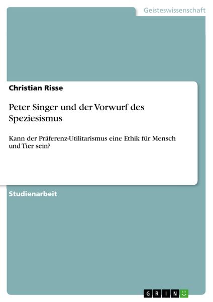 Produktbild: Peter Singer und der Vorwurf des Speziesismus