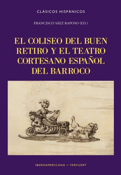 Produktbild: El Coliseo del Buen Retiro y el teatro cortesano espa&ntilde;ol del Barroco