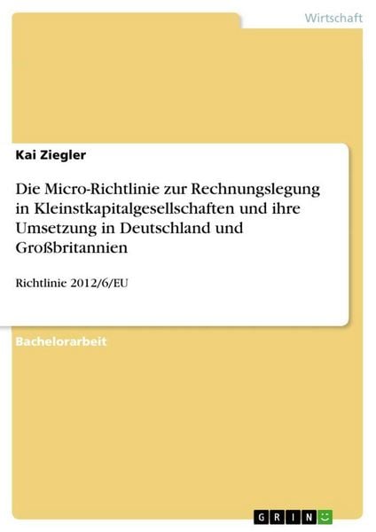 Produktbild: Die Micro-Richtlinie zur Rechnungslegung in Kleinstkapitalgesellschaften und ihre Umsetzung in Deutschland und Gro&szlig;britannien