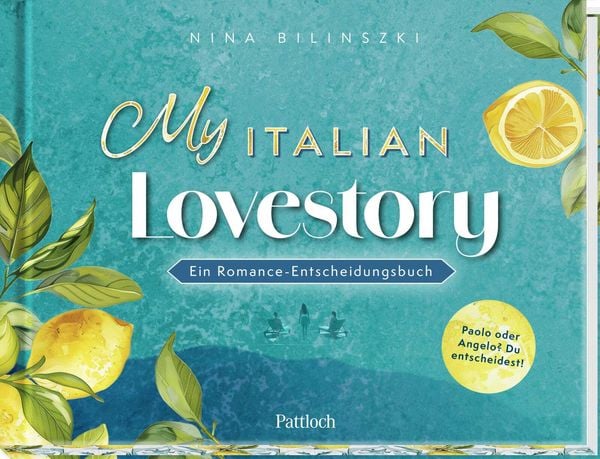 My Italian Lovestory, Gebundene Ausgabe von Nina Bilinszki, Pattloch Geschenkbuch