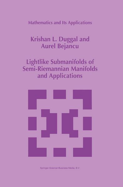 Produktbild: Lightlike Submanifolds of Semi-Riemannian Manifolds and Applications