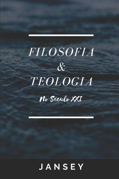 Produktbild: Filosofia e Teologia no s&eacute;culo XXI: Pref&agrave;cio Dr. Russel Shedd