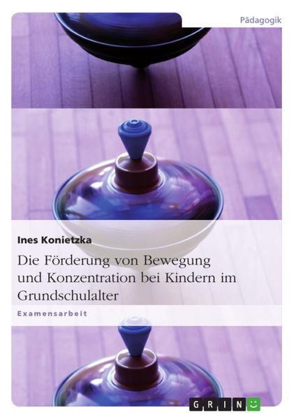 Produktbild: Bewegung und Konzentrationsf&ouml;rderung durch Bewegung bei Kindern im Grundschulalter