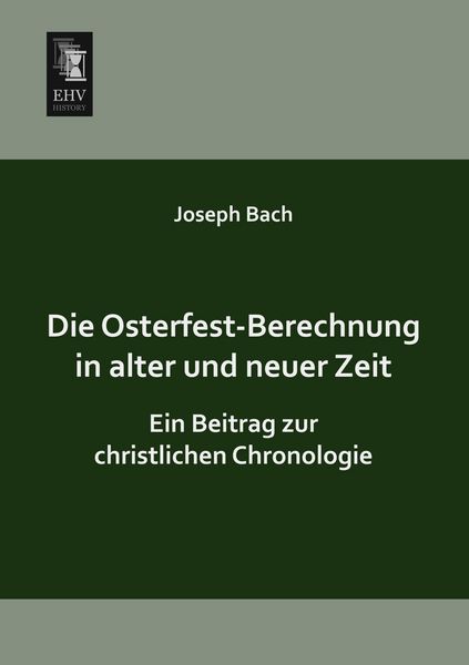 Produktbild: Die Osterfest-Berechnung in alter und neuer Zeit