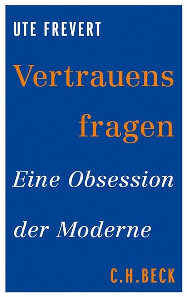 Vertrauensfragen, Taschenbuch von Ute Frevert, C.H. Beck, 9783406656095