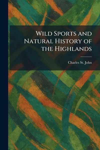 Produktbild: Wild Sports and Natural History of the Highlands
