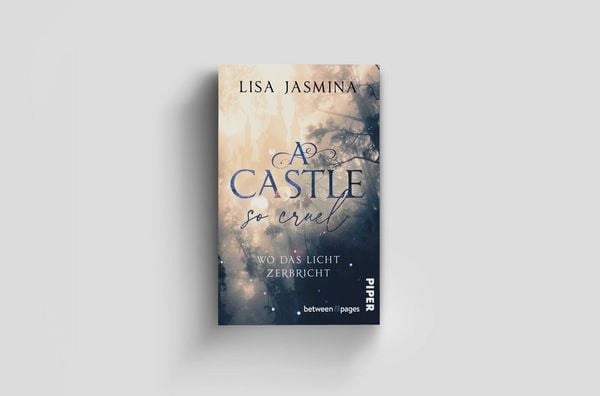 Produktbild: A Castle so cruel &ndash; Wo das Licht zerbricht