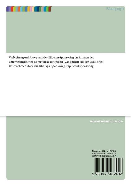 Produktbild: Verbreitung und Akzeptanz des Bildungs-Sponsoring im Rahmen der unternehmerischen Kommunikationspolitik