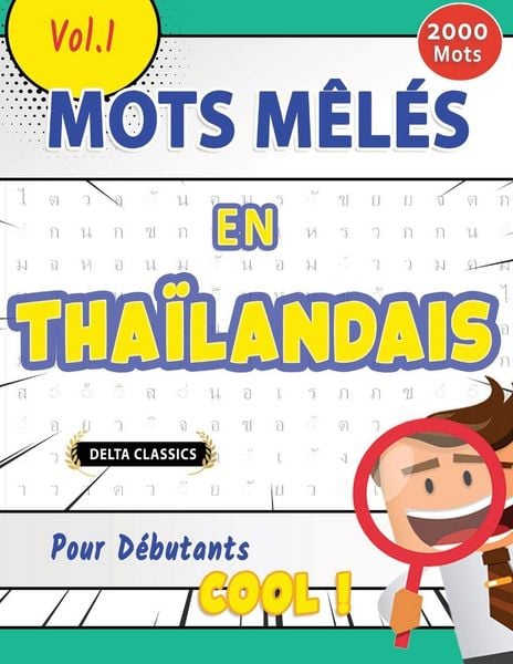 Produktbild: MOTS M&Ecirc;L&Eacute;S EN THA&Iuml;LANDAIS POUR D&Eacute;BUTANTS - COOL ! VOL.1 - DELTA CLASSICS