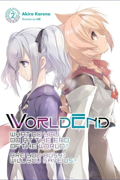 Produktbild: WorldEnd: What Do You Do at the End of the World? Are You Busy? Will You Save Us?, Vol. 2