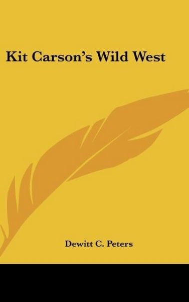 Produktbild: Peters, D: Kit Carson's Wild West