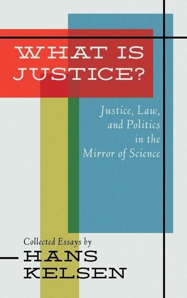 Produktbild: What Is Justice? Justice, Law and Politics in the Mirror of Science