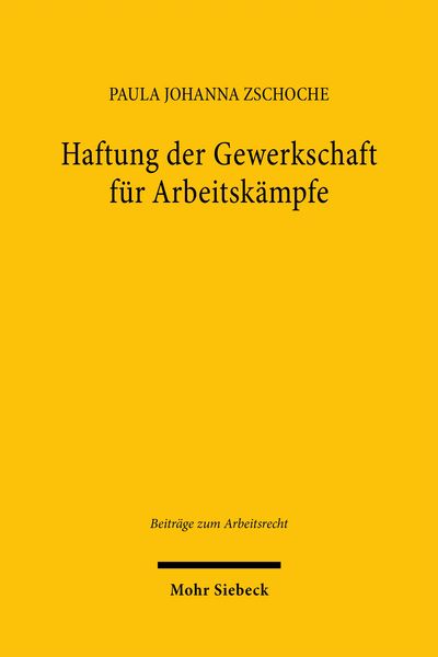 Produktbild: Haftung der Gewerkschaft f&uuml;r Arbeitsk&auml;mpfe