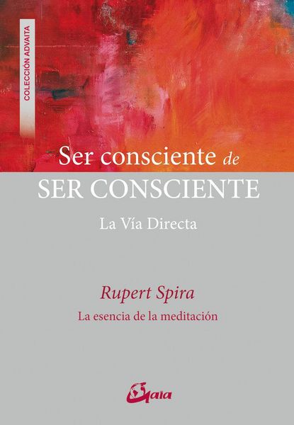 Produktbild: Ser consciente de ser consciente : la v&iacute;a directa