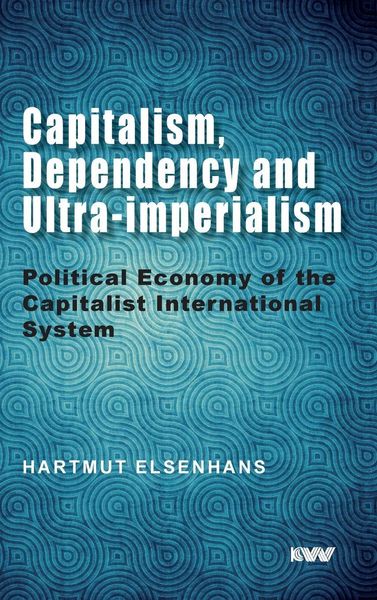 Produktbild: Capitalism, Dependency and Ultra-imperialism