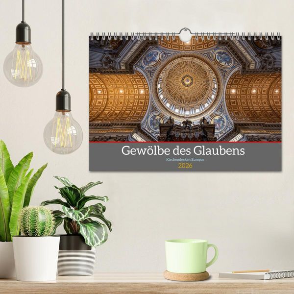 Produktbild: Gew&ouml;lbe des Glaubens &ndash; Kirchendecken Europas (Wandkalender 2026 DIN A4 quer), CALVENDO Monatskalender