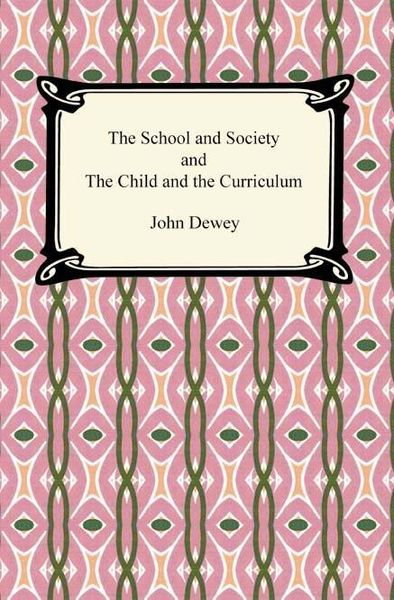 Produktbild: The School and Society and The Child and the Curriculum