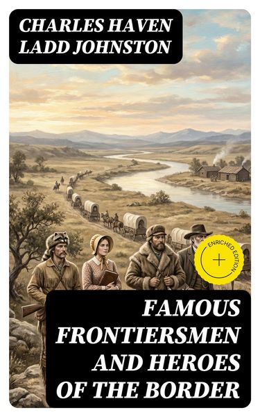 Produktbild: Famous Frontiersmen and Heroes of the Border (Annotated)